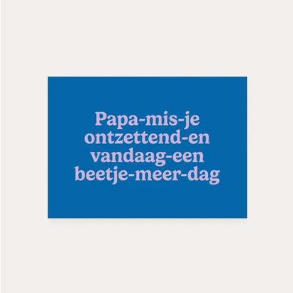 Ansichtkaart Papa mis je dag