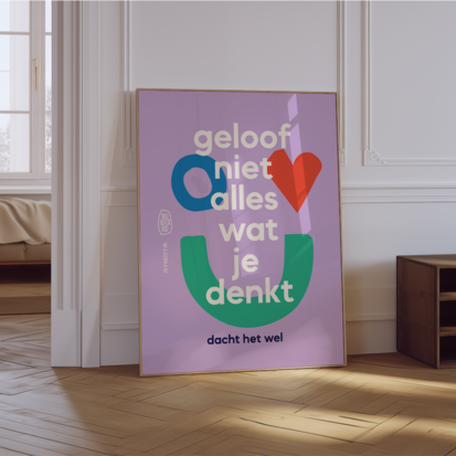 Poster Geloof niet alles wat je denkt