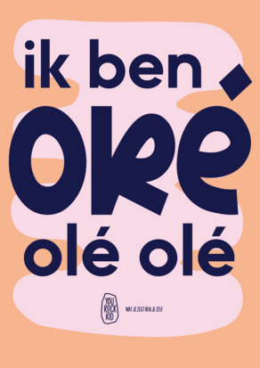 Poster Ik ben oké, olé, olé