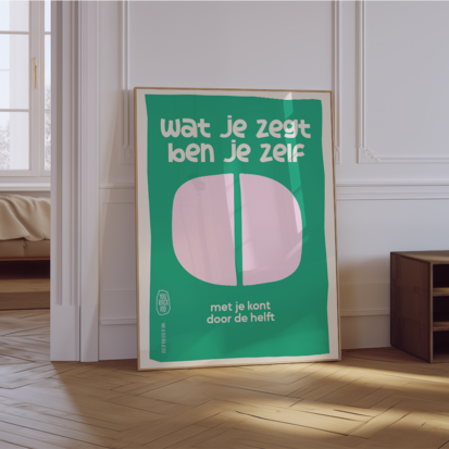 Poster Wat je zegt ben je zelf