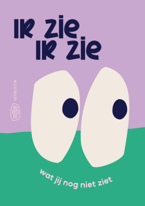 Poster Ik zie, ik zie, wat jij nog niet ziet…