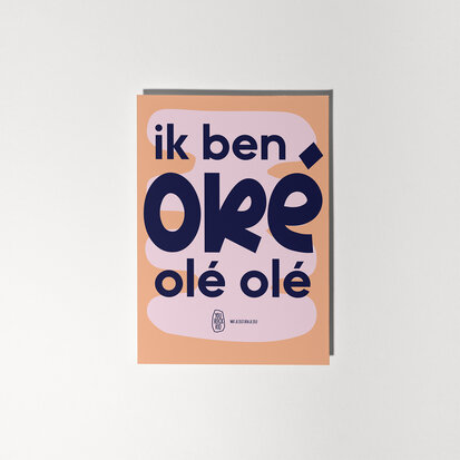 Ansichtkaart Ik ben oké, olé, olé 