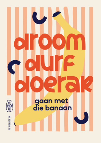 Poster Droom, durf, doerak