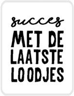 Sticker Succes met de laatste loodjes